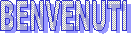 BENVENUTI